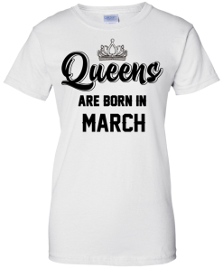 Queens are born in March T-shirt,Tank top & Hoodies