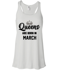 Queens are born in March T-shirt,Tank top & Hoodies