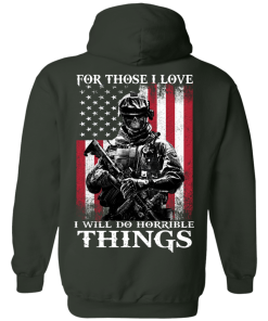Veteran Shirt - For those i love, I will do horrible things T-shirt,Tank top & Hoodies