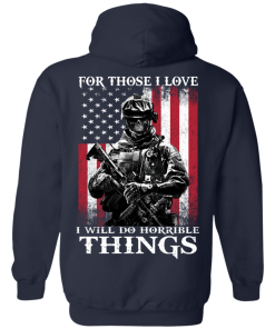 Veteran Shirt - For those i love, I will do horrible things T-shirt,Tank top & Hoodies