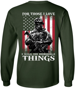 Veteran Shirt - For those i love, I will do horrible things T-shirt,Tank top & Hoodies