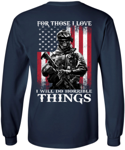 Veteran Shirt - For those i love, I will do horrible things T-shirt,Tank top & Hoodies