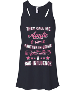Best Tee for Aunt Day - They call me auntie because partner in crime makes me sound like a bad influence T-shirt,Tank top & Hoodies