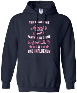 Best Tee for Aunt Day - They call me auntie because partner in crime makes me sound like a bad influence T-shirt,Tank top & Hoodies