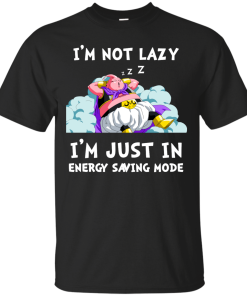 Majin Buu DragonBall Shirts - I am not lazy I am just in energy saving mode T-shirt,Tank top & Hoodies