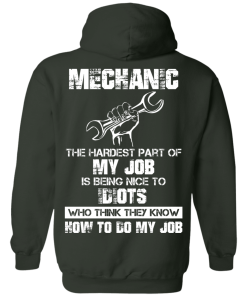 Mechanic shirts - Mechanic,the hardest part of my job T-shirts,Tank top & Hoodies