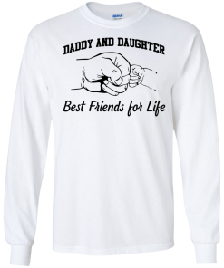 Daddy and Daughter - best friends for life T-shirt,Tank top & Hoodies