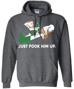 Conor McGregor shirts - Just fook him up T-shirt,Tank top & Hoodies