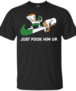 Conor McGregor shirts - Just fook him up T-shirt,Tank top & Hoodies