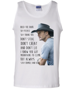 Tim McGraw Shirts - Hold the door say please say thank you dont steal T-shirt,Tank top, hoodies & long sleeve
