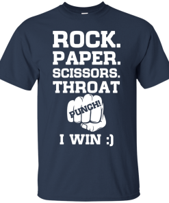 Rock,Paper,Scissors,Throat,Punch I win T-shirt,tank top, hoodies & long sleeve