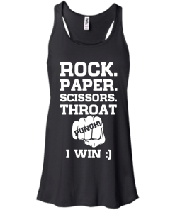 Rock,Paper,Scissors,Throat,Punch I win T-shirt,tank top, hoodies & long sleeve