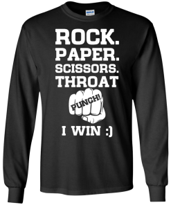 Rock,Paper,Scissors,Throat,Punch I win T-shirt,tank top, hoodies & long sleeve