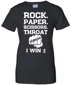 Rock,Paper,Scissors,Throat,Punch I win T-shirt,tank top, hoodies & long sleeve