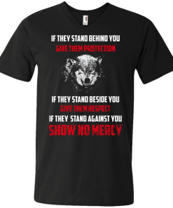 Shirts for Wolf Lovers - If they stand behind you give them protection T-shirt,ank top,Long sleeve & Hoodies