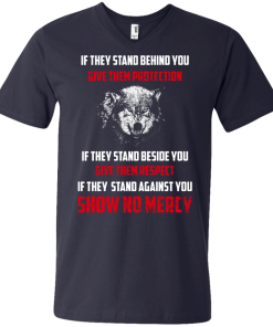 Shirts for Wolf Lovers - If they stand behind you give them protection T-shirt,ank top,Long sleeve & Hoodies