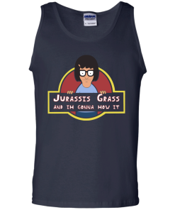 Jurassis Grass and Im gonna mow it T-shirt,Tank top & Hoodies