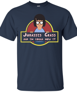 Jurassis Grass and Im gonna mow it T-shirt,Tank top & Hoodies