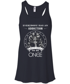 Once Upon a Time shirts - Everybody has a addcation mine just happens to be Once Upon a Time T-shirt,Tank top & Hoodies