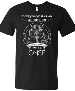 Once Upon a Time shirts - Everybody has a addcation mine just happens to be Once Upon a Time T-shirt,Tank top & Hoodies
