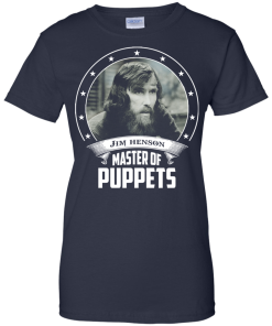 Jim Henson shirts - Master of puppets t-shirt,tank top,long sleeve & hoodies