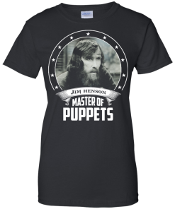 Jim Henson shirts - Master of puppets t-shirt,tank top,long sleeve & hoodies