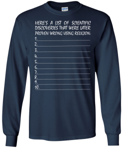 List of scientific discoveries that were later proven wrong using religion t-shirt,tank,hoodie