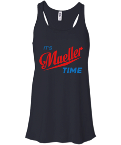 It's mueller time tshirt,tank,hoodie