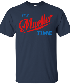 It's mueller time tshirt,tank,hoodie