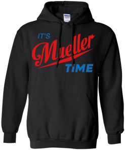 It's mueller time tshirt,tank,hoodie