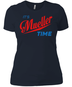 It's mueller time tshirt,tank,hoodie