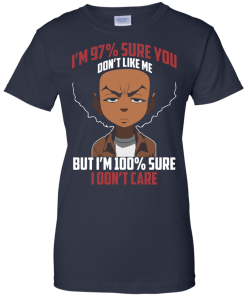 The boondocks shirts - I'm 97 percent sure you dont like me but i'm 100 percent sure i dont care t-shirt,tank,sweater