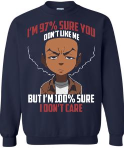 The boondocks shirts - I'm 97 percent sure you dont like me but i'm 100 percent sure i dont care t-shirt,tank,sweater