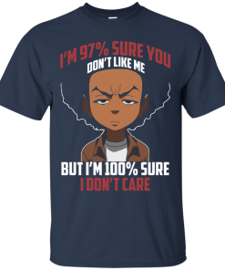 The boondocks shirts - I'm 97 percent sure you dont like me but i'm 100 percent sure i dont care t-shirt,tank,sweater