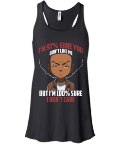The boondocks shirts - I'm 97 percent sure you dont like me but i'm 100 percent sure i dont care t-shirt,tank,sweater
