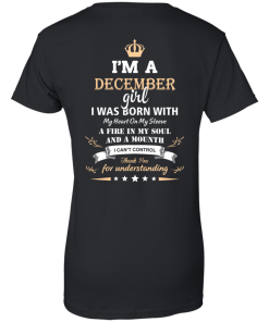 Im a december girl shirts - I was born with my heart on my sleeve a fine in my soul t-shirt,tank,sweater