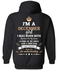 Im a december girl shirts - I was born with my heart on my sleeve a fine in my soul t-shirt,tank,sweater