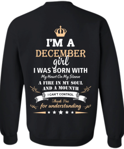 Im a december girl shirts - I was born with my heart on my sleeve a fine in my soul t-shirt,tank,sweater