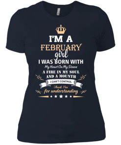 Im a February girl shirts - I was born with my heart on my sleeve a fine in my soul t-shirt,tank,sweater