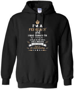 Im a February girl shirts - I was born with my heart on my sleeve a fine in my soul t-shirt,tank,sweater