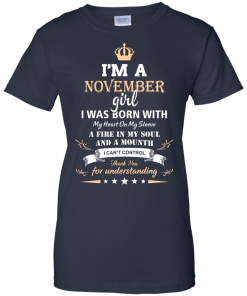 Im a November girl shirts - I was born with my heart on my sleeve a fine in my soul t-shirt,tank,sweater