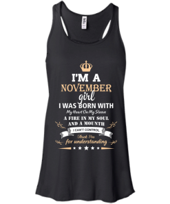 Im a November girl shirts - I was born with my heart on my sleeve a fine in my soul t-shirt,tank,sweater