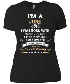 Im a June girl shirts - I was born with my heart on my sleeve a fine in my soul t-shirt,tank,sweater