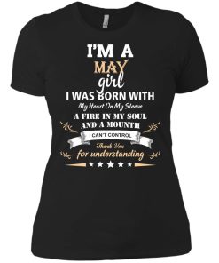 Im a May girl shirts - I was born with my heart on my sleeve a fine in my soul t-shirt,tank,sweater