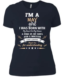 Im a May girl shirts - I was born with my heart on my sleeve a fine in my soul t-shirt,tank,sweater