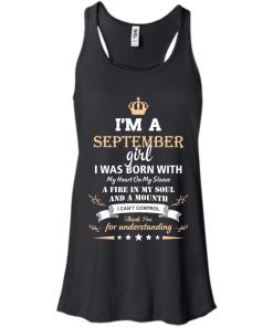 Im a September girl shirts - I was born with my heart on my sleeve a fine in my soul t-shirt,tank,sweater