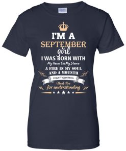 Im a September girl shirts - I was born with my heart on my sleeve a fine in my soul t-shirt,tank,sweater