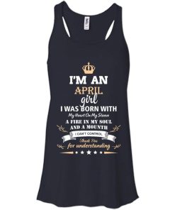 Im an April girl shirts - I was born with my heart on my sleeve a fine in my soul t-shirt,tank,sweater