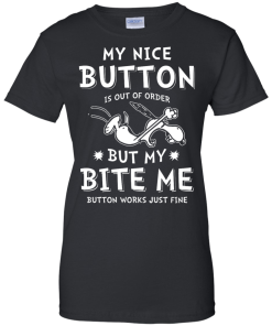 Snoopy Shirts - My nice button is out of order but my bite me button works just fine t-shirt,tank,sweater