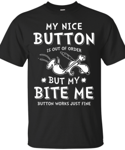 Snoopy Shirts - My nice button is out of order but my bite me button works just fine t-shirt,tank,sweater